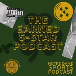 The Earned 5-Star Podcast: A Notre Dame Podcast artwork