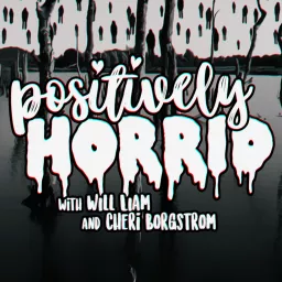 Positively Horrid Podcast artwork