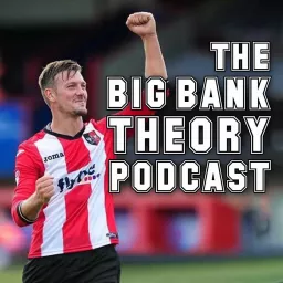 The Big Bank Theory Podcast artwork