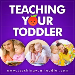 The Teaching Your Toddler Podcast artwork