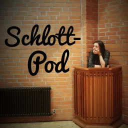 Schlott-Pod Podcast artwork