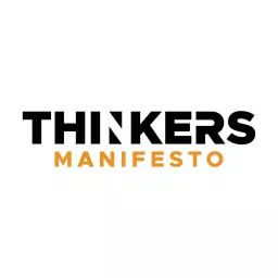THINKERS Manifesto Podcast artwork