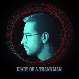 Diary of a Trans Man