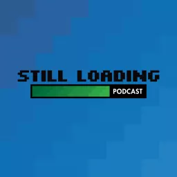 Still Loading Podcast