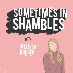Sometimes in Shambles Podcast artwork