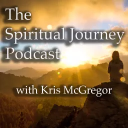 The Spiritual Journey with Kris McGregor - A Discerning Hearts Catholic Podcast