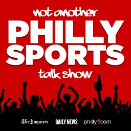 Not Another Philly Sports Talk Show Podcast artwork