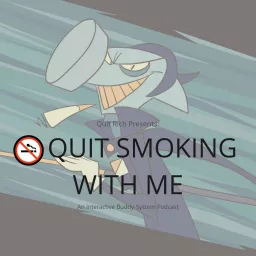 🚭 Quit Smoking With Me : A 30-Day Interactive Podcast artwork
