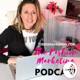 The Fashion Marketing Podcast | Ebooks4Fashion.com artwork