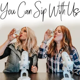 You Can Sip With Us Podcast artwork