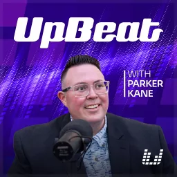 UPBEAT with Parker Kane Podcast artwork