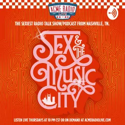 Sex and The Music City Podcast artwork