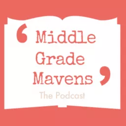 Middle Grade Mavens Podcast artwork