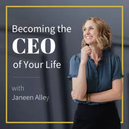 Becoming the CEO of Your Life