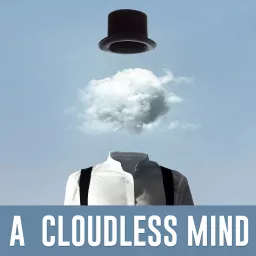 The Cloudless Mind Podcast artwork