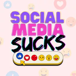 Social Media Sucks Podcast artwork