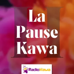 La Pause Kawa Podcast artwork