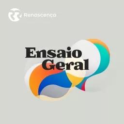 Renascença - Ensaio Geral Podcast artwork