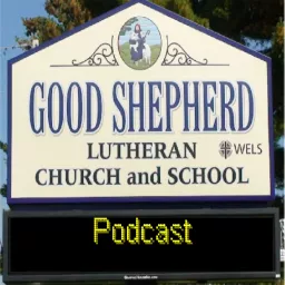 Good Shepherd Sermon Podcast artwork