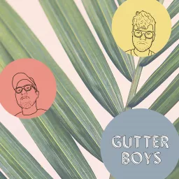 Gutter Boys Podcast artwork