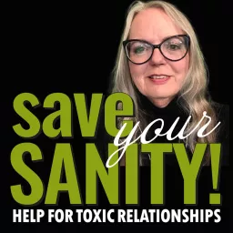 Save Your Sanity - Help for Toxic Relationships