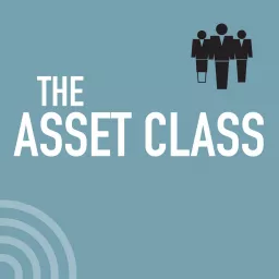 The Asset Class by Strictly Business Podcast artwork