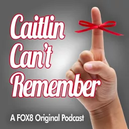 Caitlin Can't Remember Podcast artwork