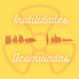 Inutilidades Acumuladas Podcast artwork