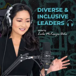 Diverse & Inclusive Leaders & CEO Activist Podcast by DIAL Global artwork