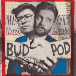 BudPod with Phil Wang & Pierre Novellie Podcast artwork
