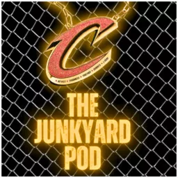 The Junkyard Pod - Cleveland Cavaliers podcast