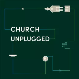 Church Unplugged Podcast artwork