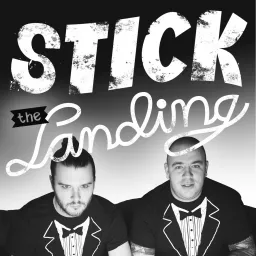 Stick the Landing Podcast artwork