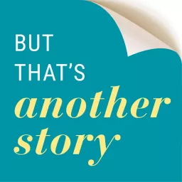 But That's Another Story Podcast artwork