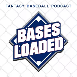 Bases Loaded Fantasy Baseball Podcast artwork