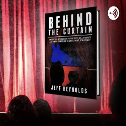 Behind the Curtain with Jeff Reynolds Podcast artwork