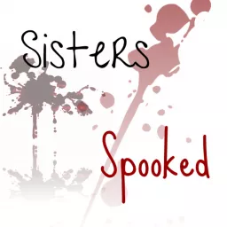 Sisters Spooked