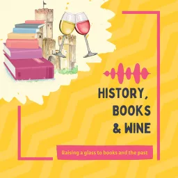 History, Books & Wine Podcast artwork