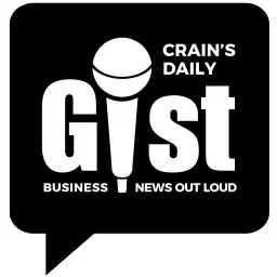 Crain's Daily Gist Podcast artwork