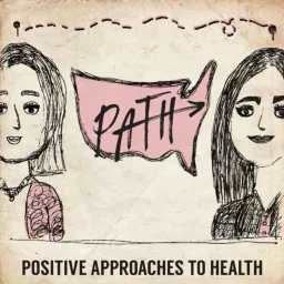 PATH Positive Approaches To Health Podcast artwork