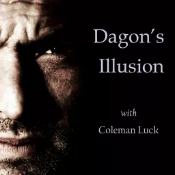 Dagon's Illusion with Coleman Luck Podcast artwork