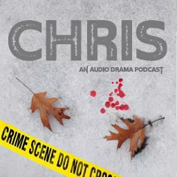 CHRIS Podcast: A Maine Crime Audio Drama artwork