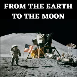 From the Earth to the Moon: A Retrospective Podcast on The Apollo Program artwork