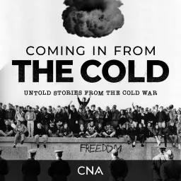 Coming in From the Cold: Untold Stories from the Cold War Podcast artwork