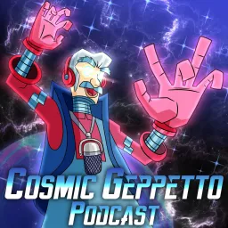 The Cosmic Geppetto Podcast artwork