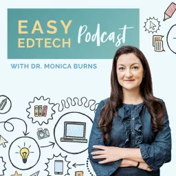 Easy EdTech Podcast with Monica Burns artwork
