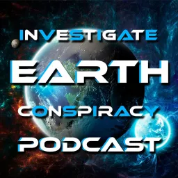 Investigate Earth Conspiracy Podcast artwork