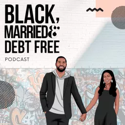 Black, Married & Debt Free Podcast artwork