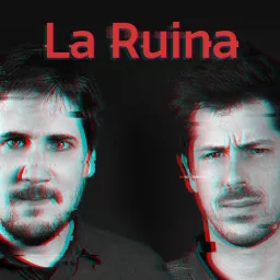 La Ruina Podcast artwork