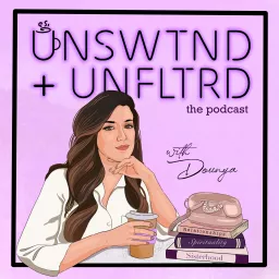 Unswtnd + Unfltrd Podcast artwork